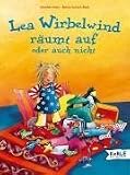 Lea Wirbelwind räumt auf - oder auch nicht
