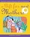 Books : A Gift for New Mothers: Traditional Wisdom of Pregnancy, Birth, and Motherhood