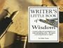 Writer's Little Book of Wisdom