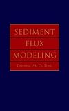 Sediment Flux Modelling (Environmental Science and Technology: A WileyInterscience Series of Texts and Monographs)
