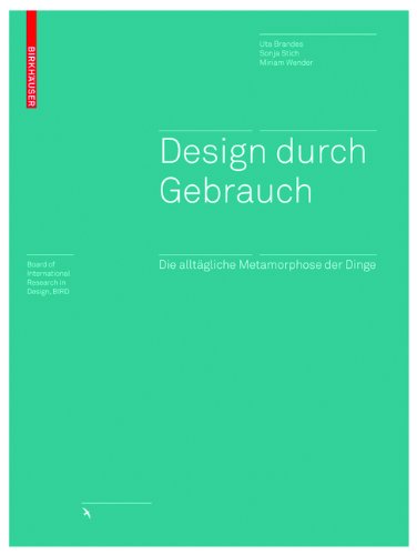 Design durch Gebrauch (Board of International Research in Design) (German Edition)