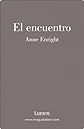 El encuentro (Narrativa (lumen)) (Spanish Edition)