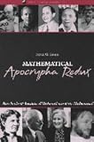 Mathematical Apocrypha Redux: More Stories and Anecdotes of Mathematicians and the Mathematical (Spectrum)