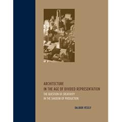 Architecture in the Age of Divided Representation: The Question of Creativity in the Shadow of Production