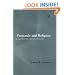 Foucault and Religion: Spiritual Corporality and Political Spirituality