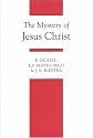 The Mystery of Jesus Christ: A Christology and Soteriology Textbook (Theology Textbook)