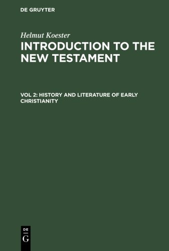 Introduction to the New Testament, Vol. 2: History and Literature of Early Christianity