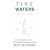 Fine Waters: A Connoisseur's Guide to the World's Most Distinctive Bottled Waters