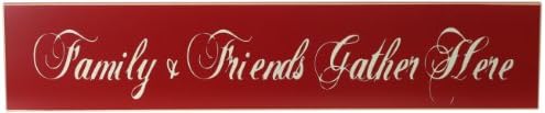 Chick Lingo 3605RL Family and Friends Gather Here Decorative Sign
