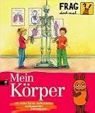 Frag doch mal ... die Maus! - Mein K�rper - Daniela Nase