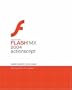 Macromedia Flash MX 2004 ActionScript: Training from the Source