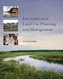 Environmental Land Use Planning and Management 1st (first) edition
