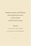Matthew, James, and Didache: Three Related Documents in Their Jewish and Christian Settings (Society of Biblical Literature Symposium)