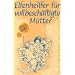 Elfenhellfer. Elfenhellfer f�r vollbesch�ftigte M�tter