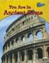 You Are in Ancient Rome (Raintree Perspectives)