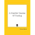 A Fruitful Treatise of Fasting by Thomas Becon