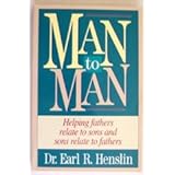 man to man helping fathers relate to sons and sons relate to fathers