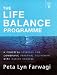 Life Balance Programme: A Powerful Strategy for Combining Personal Fulfilment with Career Success