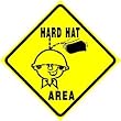 HARD HAT AREA zone construction humor sign
