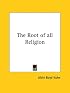 The Root of all Religion