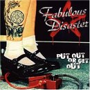 Fabulous Disaster - Put Out or Get Out - Zortam Music