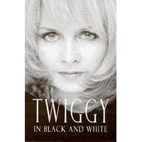 Twiggy in Black and White: An Autobiography