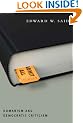 Humanism and Democratic Criticism (Columbia Themes in Philosophy)