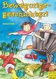 Bewegungsgeschichten - Wir reisen ins Bewegungsland - Gisela Stein