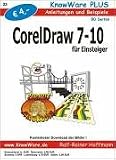 Corel Draw 7-10 für Einsteiger: Anleitungen und Beispiele