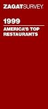 Zagat Survey 1999 America's Top Restaurants (Annual)