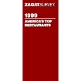Zagat Survey 1999 America's Top Restaurants (Annual)