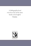 Cover of A Bibliographical and Critical Account of the Rarest Books in the English Language, Vol. 4 by John Payne Collier 1425535623