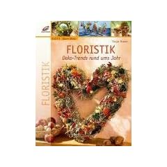 Floristik: Deko-Trends rund ums Jahr