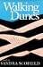 Walking Dunes by Sandra Scofield ISBN 1877946125