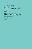 The sea : thalassography and historiography