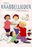 Krabbellieder: Mit kinderleichten Spielideen und Mitmachgeschichten f�r Krabbel- und Kindergartenkinder - Ingrid Biermann