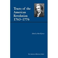 Tracts of the American Revolution, 1763-1776 (American Heritage Series)