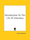 Introduction to the Life of Jehoshua