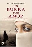 Un Burka Por Amor: La Emotiva Historia de una Espanola Atrapada en Afganistan (Primera Persona)