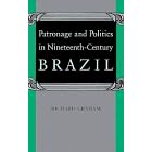 Click here to buy Patronage and Politics in Nineteenth-Century Brazil by  Richard Graham.