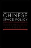 Chinese Space Policy (Space, Power & Politics Series)