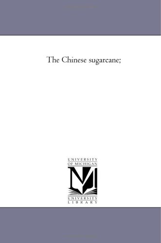 The Chinese sugarcane;