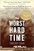 Books : The Worst Hard Time 1st (first) edition Text Only