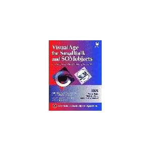Developing Distributed Object Applications with VisualAge SmallTalk and SOM Objects (IBM Books)