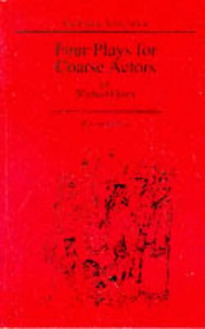 Four Plays for Coarse Actors: Coarse Acting Show (Acting Edition)
