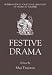 Festive Drama: Papers from the Sixth Triennial Colloquium of the International Society for the Study of Medieval Theatre, Lancaster, 13-19 July, 1989
