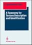 A Taxonomy for Texture Description and Identification (Springer Series in Perception Engineering)