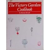 The Victory Garden Cookbook The Victory Garden Cookbook