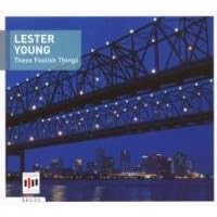 These Foolish Things by  Lester Young 