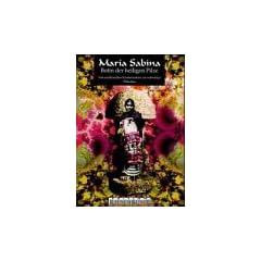 Maria Sabina, Botin der Heiligen Pilze